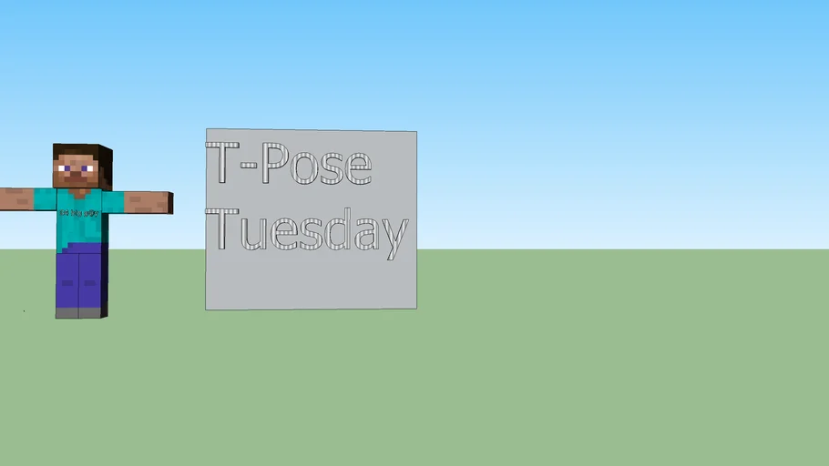 T-Pose Tuesday (Better-ish)