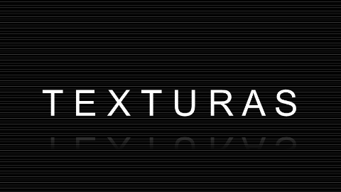 TEXTURAS