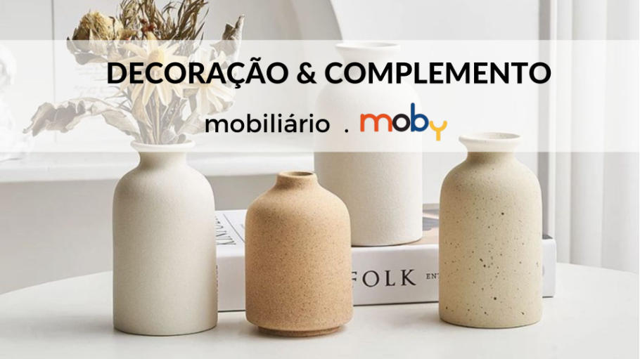 DECORAÇÃO & COMPLEMENTOS / MOBY mobiliário