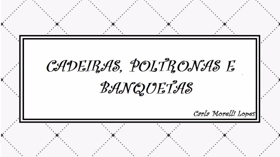 CADEIRAS,POLTRONAS E BANQUETAS